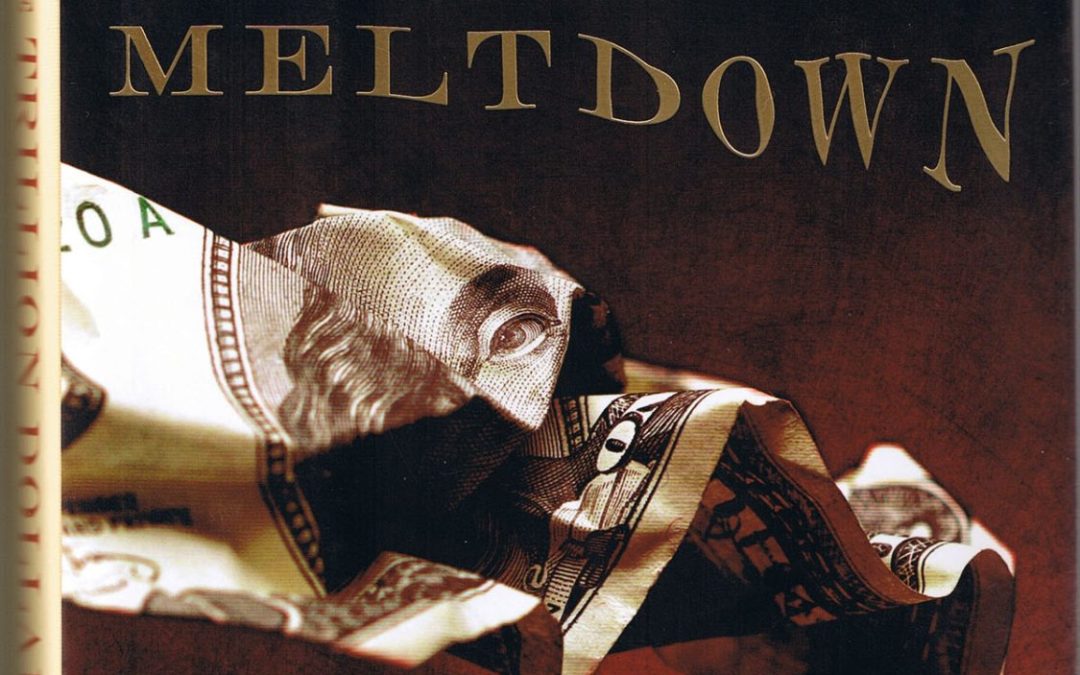 A Failed Attempt With A Book Effort Way Back In 2008 – Author Of The Trillion Dollar Meltdown